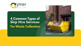4 common types of skip hire services for waste