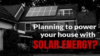 Power Your House With Solar Energy