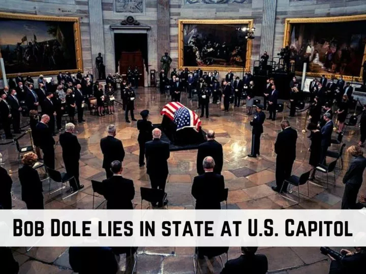 bob dole lies in state at u s capitol