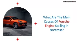 What Are The Main Causes Of Porsche Engine Stalling in Norcross
