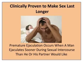 clinically proven to make sex last longer