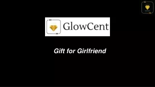 Gift for Girlfriend