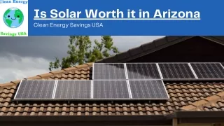 Is Solar worth it in Arizona – Clean Energy Savings USA