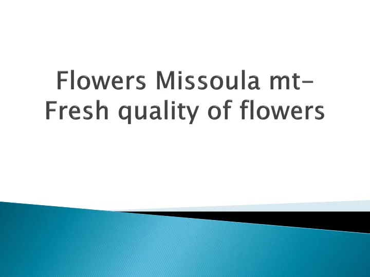 flowers missoula mt fresh quality of flowers