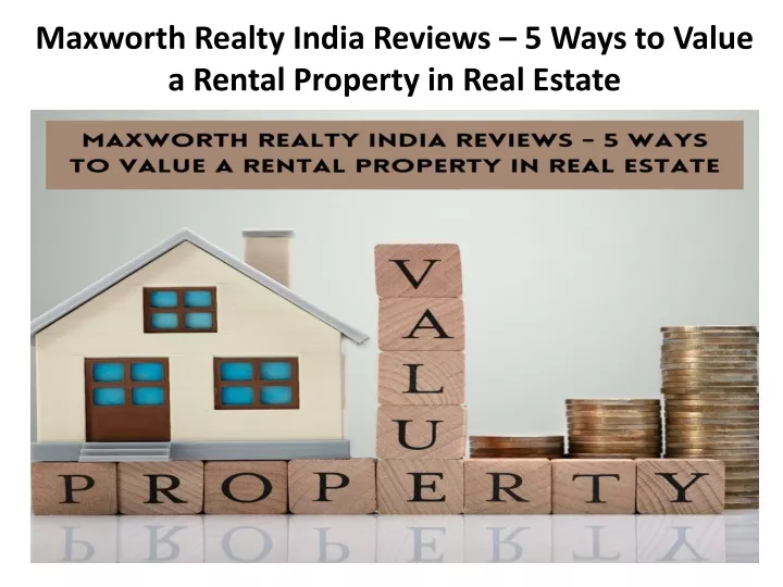 maxworth realty india reviews 5 ways to value