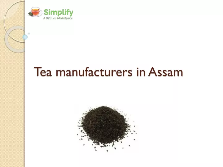 tea manufacturers in assam