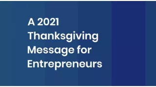A 2021 Thanksgiving Message For Entrepreneurs