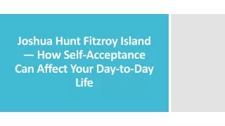 joshua hunt fitzroy island how self acceptance can affect your day to day life