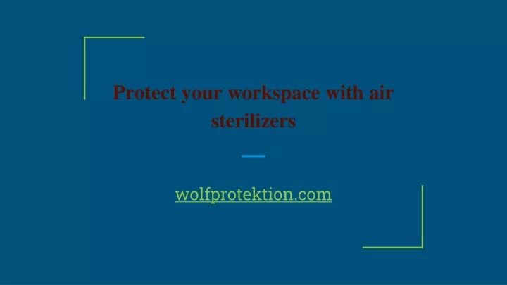 protect your workspace with air sterilizers
