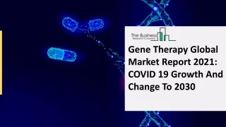 Gene Therapy Market Growth Analysis through 2030
