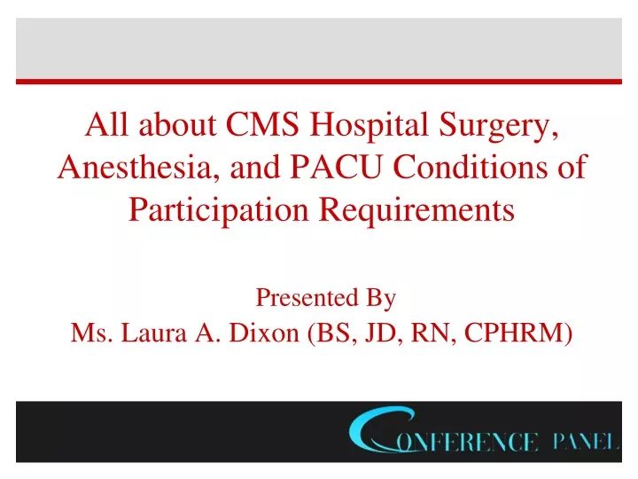 PPT CMS Hospital Surgery, Anesthesia, and PACU, CoP Requirements