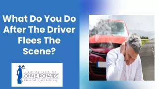 What Do You Do After The Driver Flees The Scene?