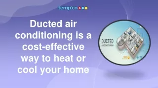 Ducted air conditioning is a cost-effective way to heat or cool your home