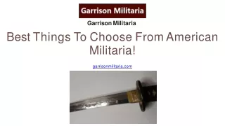 Best Things To Choose From American Militaria | Garrison Militaria