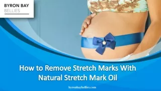 How to Remove Stretch Marks With Natural Stretch Mark Oil