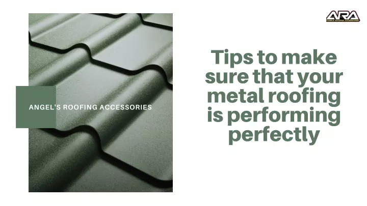 tips to make sure that your metal roofing