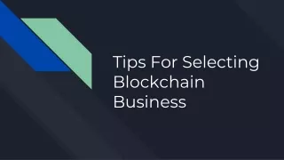 Tips For Selecting Blockchain Business Development Companies