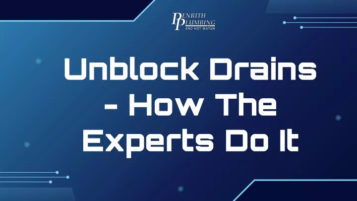 unblock drains how the experts do it