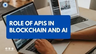 ROLE OF APIS IN BLOCKCHAIN AND AI