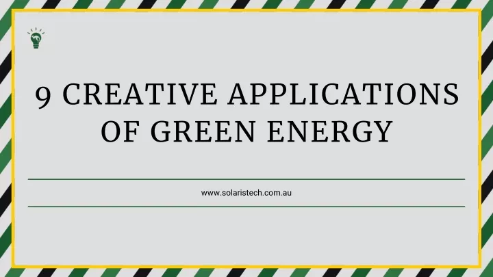 9 creative applications of green energy