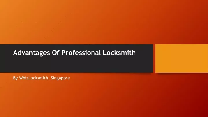 advantages of professional locksmith