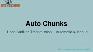 Used Cadillac Transmission – Automatic & Manual PPT