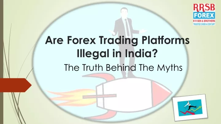 are forex trading platforms illegal in india