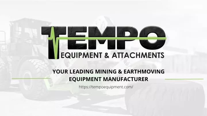 your leading mining earthmoving equipment