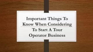 important things to know when considering to start a tour operator business