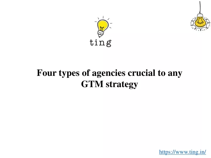 four types of agencies crucial to any gtm strategy