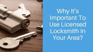 Why It’s Important To Use Licensed Locksmith In Your Area