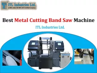 Best Metal Cutting Band Saw Machine | ITL Industries Ltd.