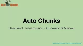 Used Audi Transmission- Automatic & Manual PPT