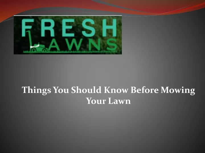 things you should know before mowing your lawn