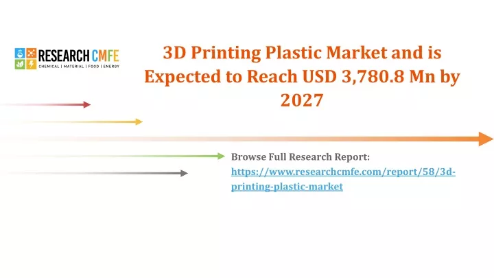 3d printing plastic market and is expected to reach usd 3 780 8 mn by 2027