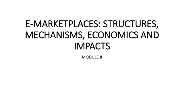 e marketplaces structures mechanisms economics and impacts