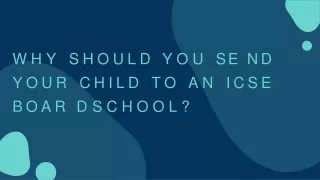 why should you se nd your child to an icse boar d school