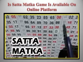 Is Satta Matka Game Is Available On Online Platform