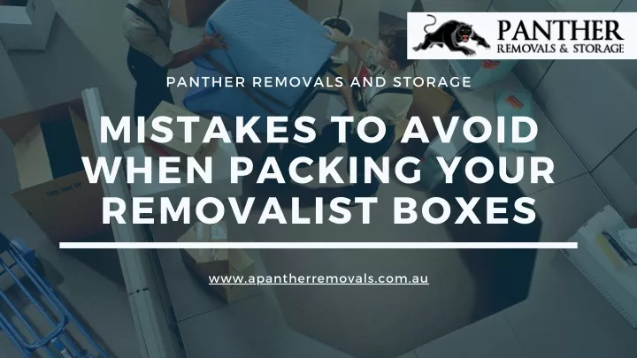 panther removals and storage mistakes to avoid