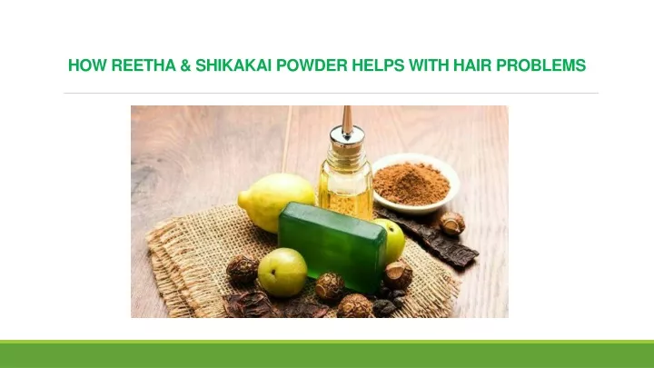 how reetha shikakai powder helps with hair problems