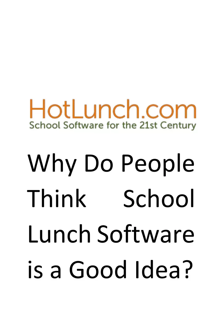 why do people think lunch software is a good idea