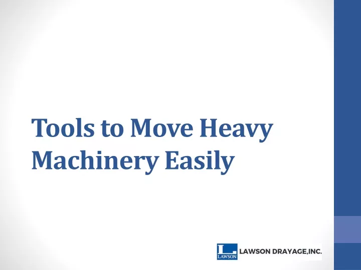 tools to move heavy machinery easily