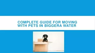 Complete Guide For Moving With Pets in Biggera Water 