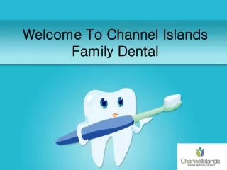 Welcome To Channel Islands Family Dental