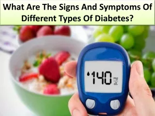 4 Types of Diabetes their signs and symptoms
