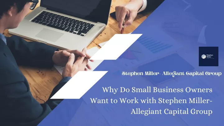 stephen miller allegiant capital group