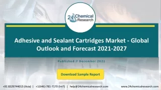Adhesive and Sealant Cartridges Market - Global Outlook and Forecast 2021-2027