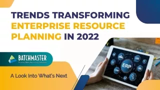 Trends Transforming Enterprise Resource Planning In 2022