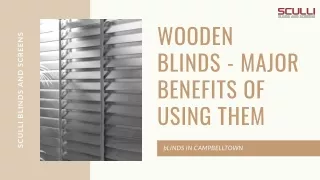 Wooden Blinds - Major Benefits of Using Them