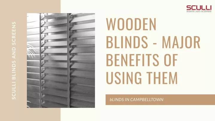 woode n blinds major benefits of using them